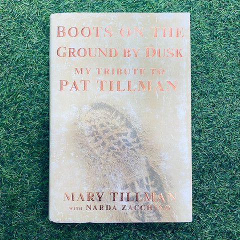 Boots on the Ground by Dusk: My Tribute to Pat Tillman: Tillman